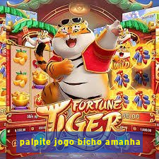 palpite jogo bicho amanha